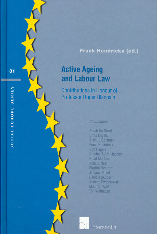 Active ageing and labour law : contributions in honour of professor Roger Blanpain