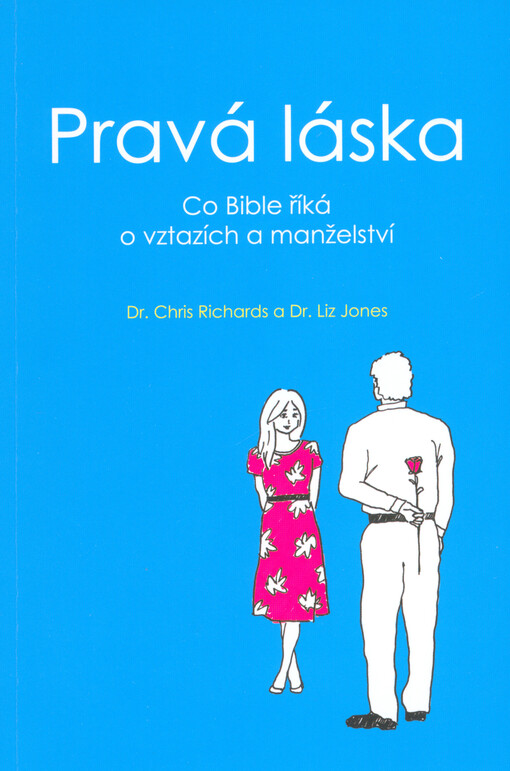 Pravá láska : co říká Bible o vztazích a manželství