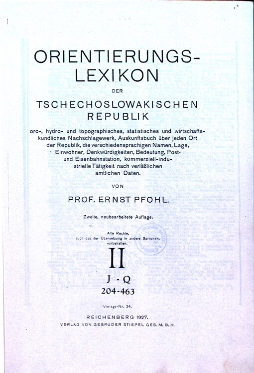 Orientierungs - Lexikon der Tschechoslowakischen Republik : oro-, hydro- und topographisches, statistisches und wirtschaftskundliches Nachschlagewerk, Auskunftsbuch über jeden Ort der Republik, die verschiedensprachigen Namen, Lage, Einwohner, Denkwürdigk