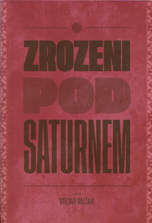 Zrozeni pod Saturnem : román