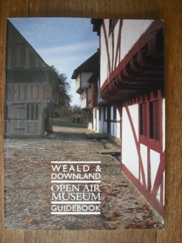 WEALD & DOWNLAND OPEN AIR MUSEUM GUIDEBOOK