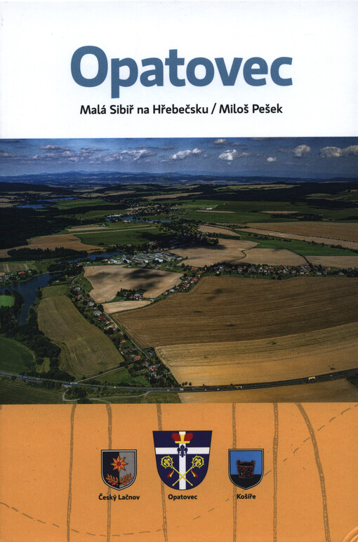 Opatovec : malá Sibiř na Hřebečsku