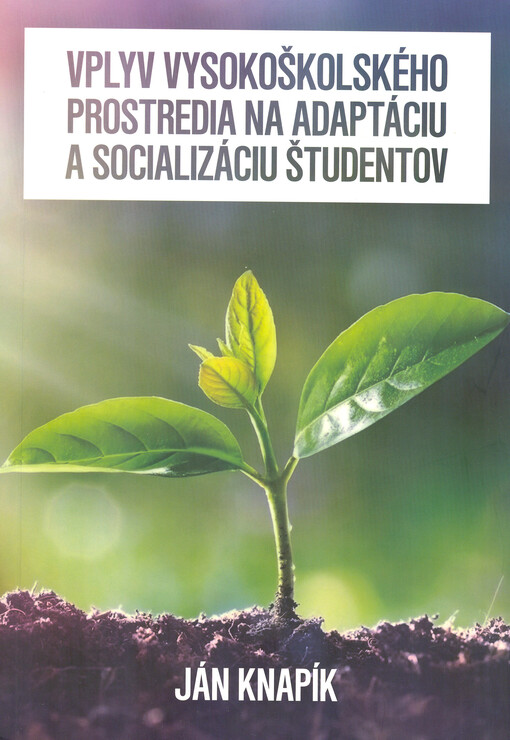 Vplyv vysokoškolského prostredia na adaptáciu a socializáciu študentov