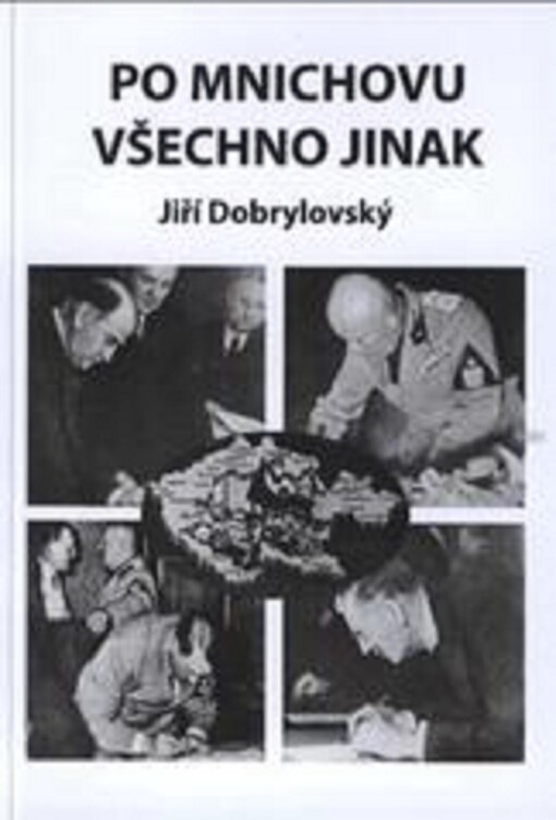 Po Mnichovu všechno jinak : alternativní dějiny 2. světové války