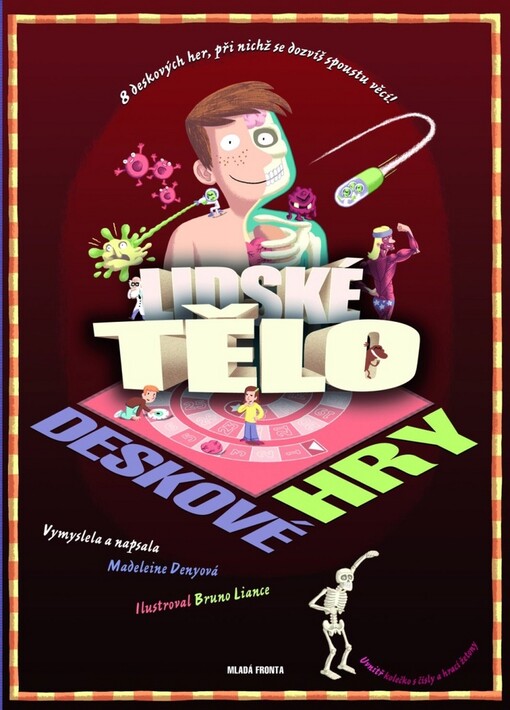 Lidské tělo : 8 deskových her, při nichž se dozvíš spoustu věcí!