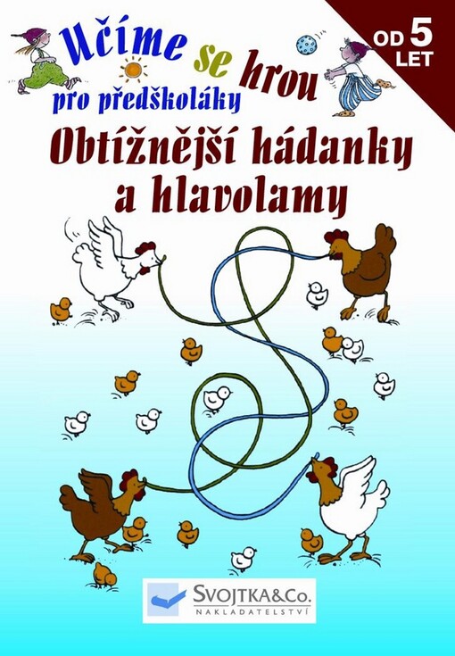 Obtížnější hádanky a hlavolamy : pro předškoláky - od 5 let