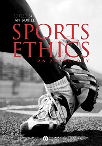 Sports Ethics: An Anthology (Blackwell Philosophy Anthologies)