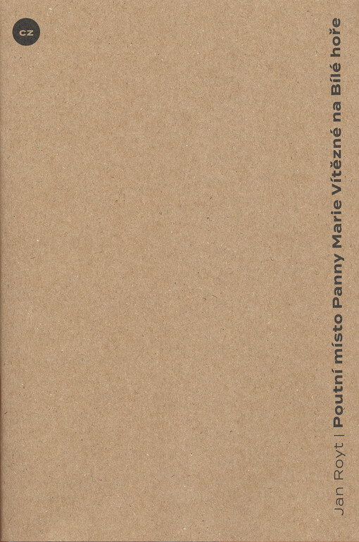 Poutní místo Panny Marie Vítězné na Bílé hoře