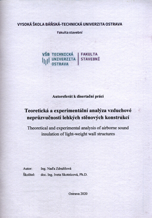 Teoretická a experimentální analýza vzduchové neprůzvučnosti lehkých stěnových konstrukcí = Theoretical and experimental analysis of airborne sound insulation of light-weight wall structures : autoreferát k disertační práci