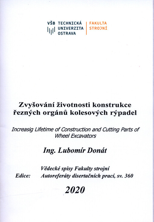 Zvyšování životnosti konstrukce řezných orgánů kolesových rýpadel = Increasig lifetime of construction and cutting parts of wheel excavators