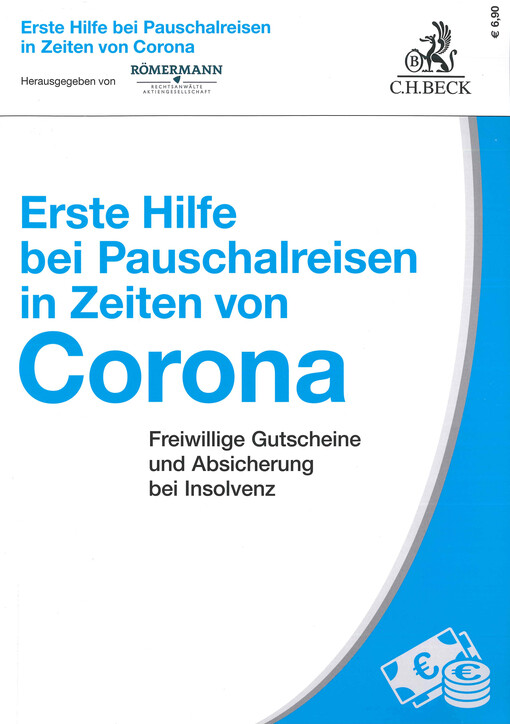 Erste Hilfe bei Pauschalreisen in Zeiten von Corona : freiwillige Gutscheine und Absicherung bei Insolvenz