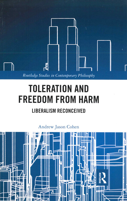 Toleration and freedom from harm : liberalism reconceived