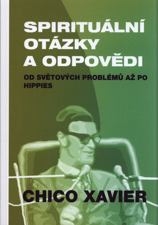 Spirituální otázky a odpovědi od světových problémů až po hippies