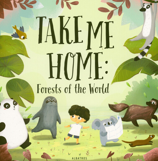 Take me home: forests of the world