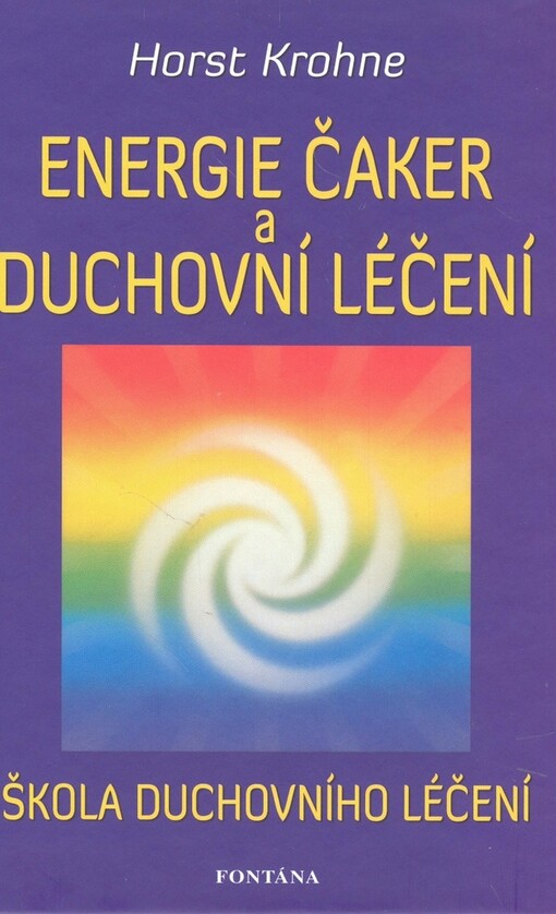 Energie čaker a duchovní léčení: škola duchovního léčení