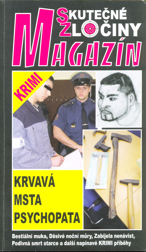 Krvavá msta psychopata : skutečné napínavé krimi příběhy