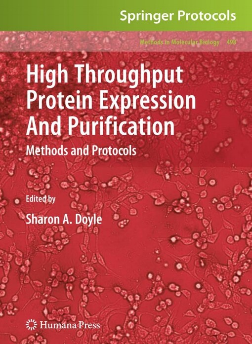 High Throughput Protein Expression and Purification: Methods and Protocols (Methods in Molecular Biology)