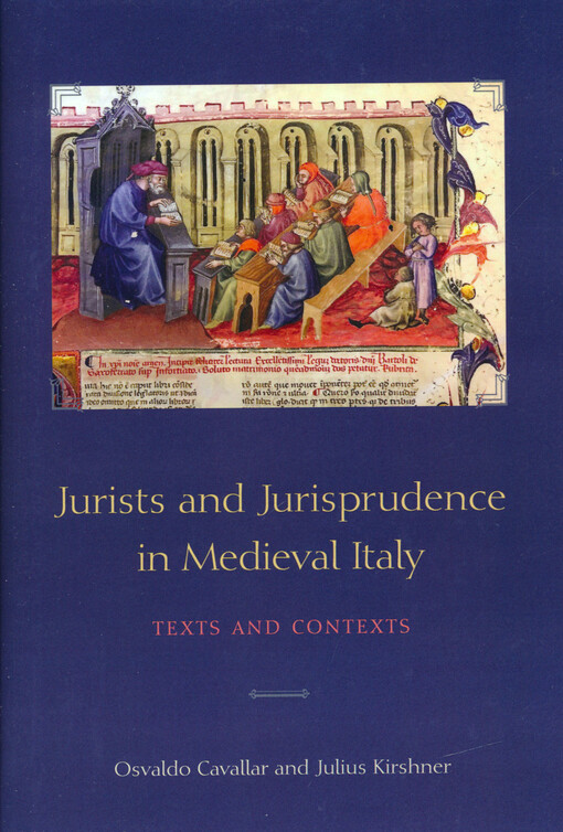 Jurists and jurisprudence in medieval Italy : texts and contexts