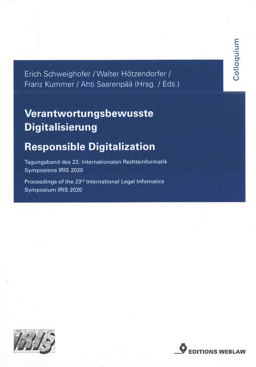 Verantwortungsbewusste Digitalisierung : Tagungsband des 23. Internationalen Rechtsinformatik Symposions : IRIS 2020