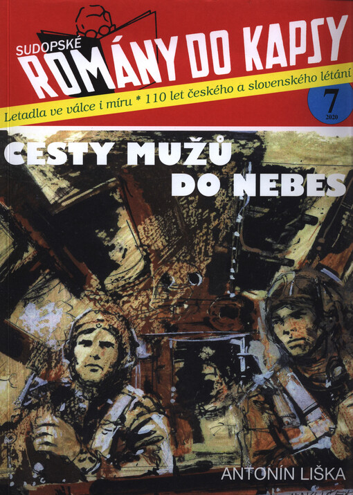 Cesty mužů do nebes : letadla ve válce i míru : 110 let českého a slovenského létání