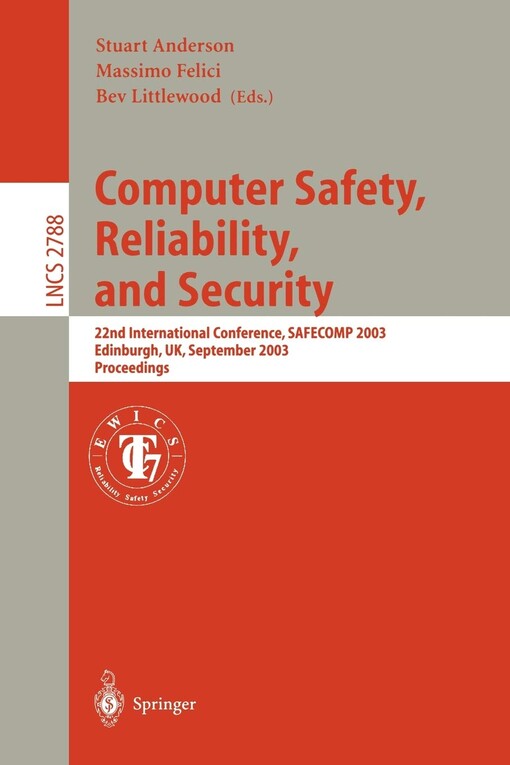 Computer Safety, Reliability, and Security: 22nd International Conference, SAFECOMP 2003, Edinburgh, UK, September 23-26, 2003, Proceedings (Lecture Notes in Computer Science)