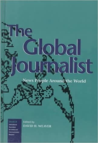 The Global Journalist: News People Around the World (Iamcr Book Series)