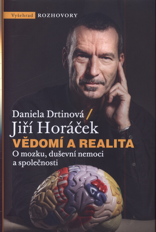 Vědomí a realita : o mozku, duševní nemoci a společnosti