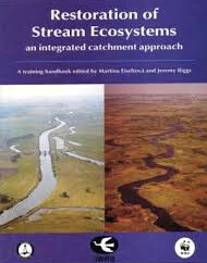 Restoration of Stream Ecosystems: An Integrated Catchment Approach (IWRB Publication)
