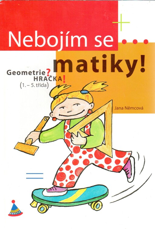 Nebojím se-- matiky!, 1. vyd.