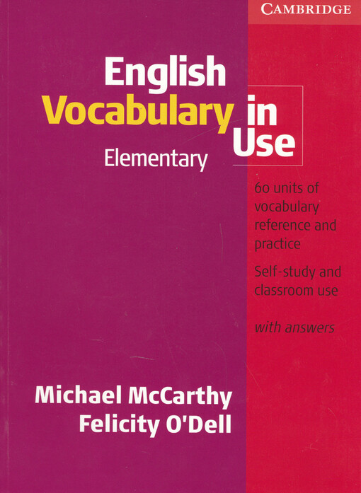 English vocabulary in use :elementary : with answers and CD-ROM, 12th print.