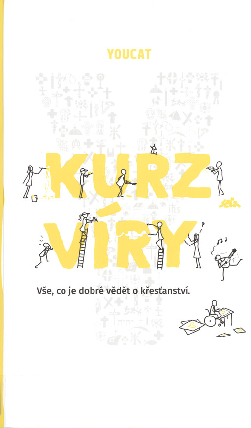YOU CAT : kurz víry : vše, co je dobré vědět o křesťanství : v 26 kapitolách