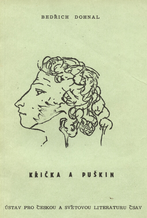 Křička a Puškin: (k třicátému výročí úmrtí Petra Křičky)