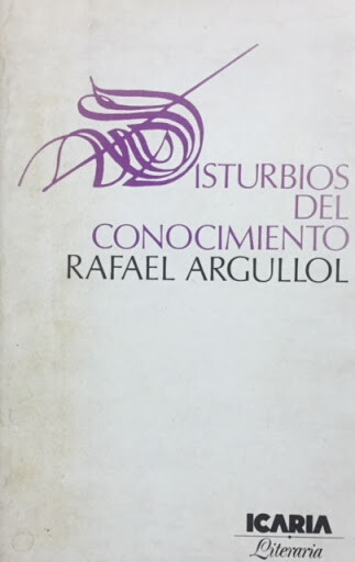 Disturbios del conocimiento (ICARIA literaria) (Spanish Edition)