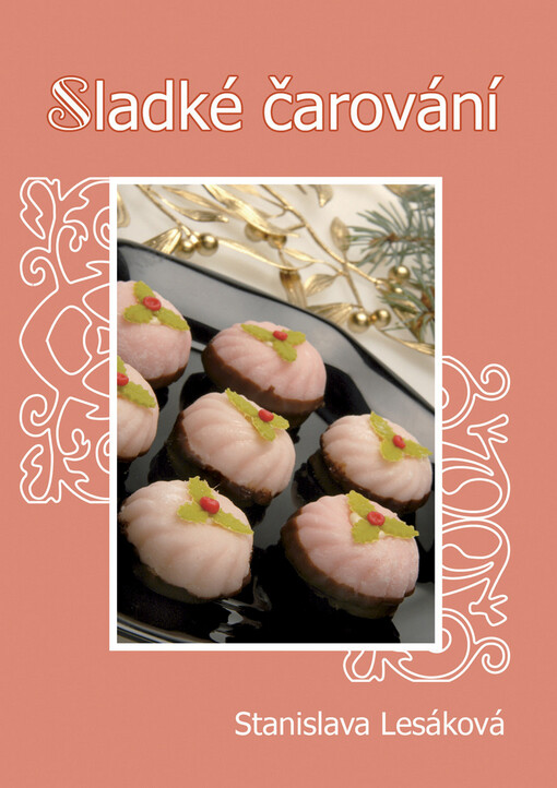 Sladké čarování, aneb, Cukrářská výroba doma