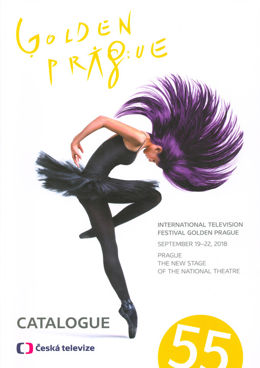 Golden Prague : 55 : international television festival Golden Prague, September 19-22, 2018, Prague, the New Stage of the National Theatre : catalogue