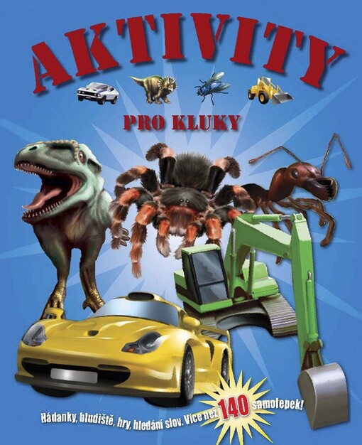 Aktivity pro kluky : hádanky, bludiště, hry, hledání slov : více než 140 samolepek!