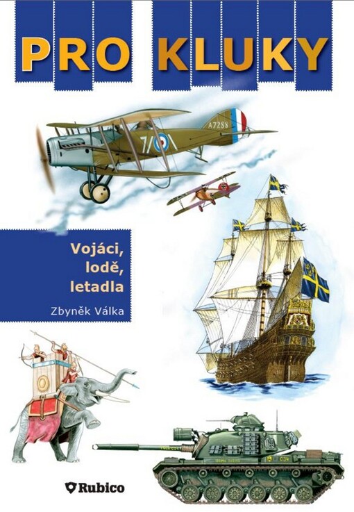 Pro kluky. Vojáci, lodě, letadla