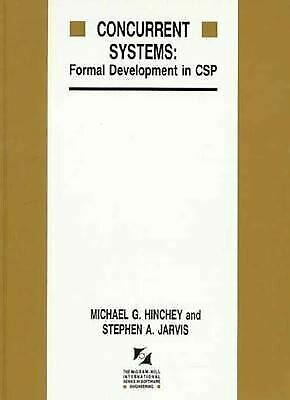 Concurrent Systems: Formal Development in Csp (The Mcgraw-Hill International Series in Software Engineering)