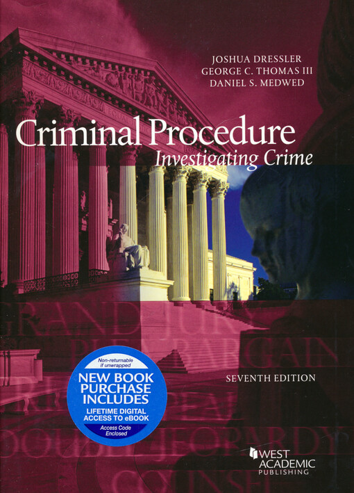 Criminal procedure : investigating crime (from Criminal procedure principles, policies, and perspectives, seventh edition)
