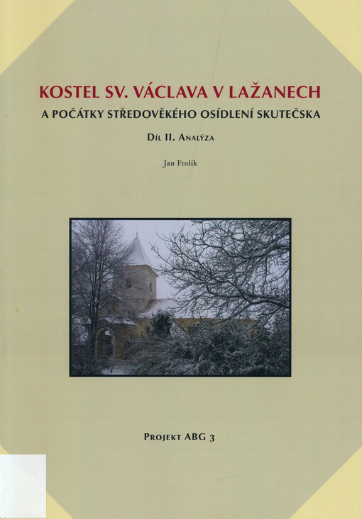 Kostel sv. Václava v Lažanech a počátky středověkého osídlení Skutečska. Díl II., Analýza