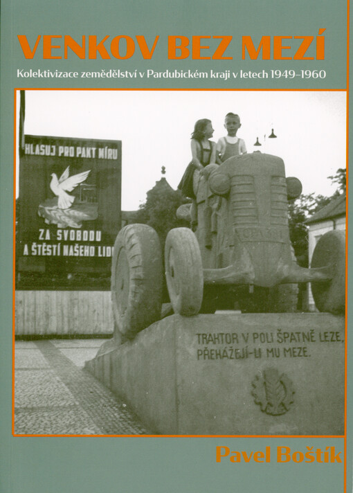 Venkov bez mezí : kolektivizace zemědělství v Pardubickém kraji v letech 1949-1960