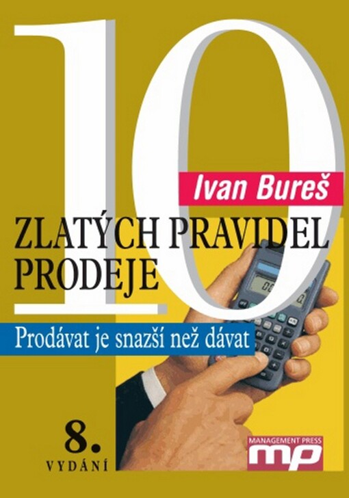 10 zlatých pravidel prodeje: prodávat je snazší než dávat