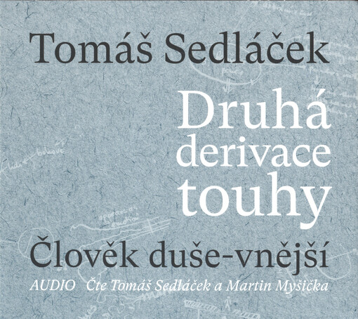 Druhá derivace touhy. Člověk duše-vnější