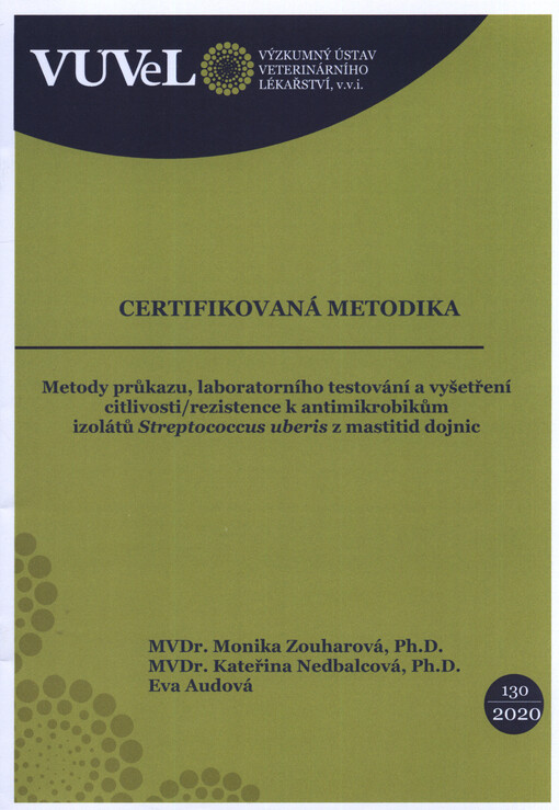Metody průkazu, laboratorního testování a vyšetření citlivosti/rezistence k antimikrobikům izolátů Streptococcus uberis z mastitid dojnic