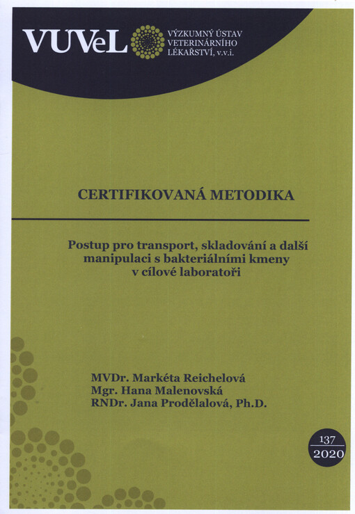 Postup pro transport, skladování a další manipulaci s bakteriálními kmeny v cílové laboratoři