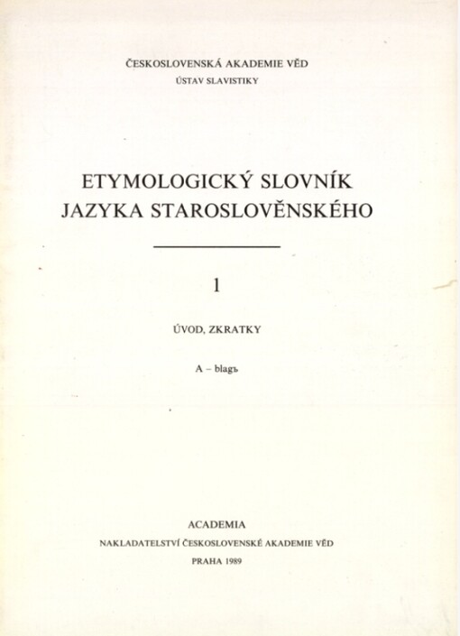 Etymologický slovník jazyka staroslověnského, Svazek 1