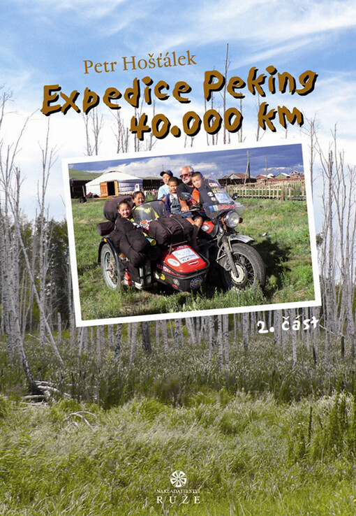 Expedice Peking 40.000 km. 2. část, (Z Pekingu do Paříže), 2. část, (Z Pekingu do Paříže)