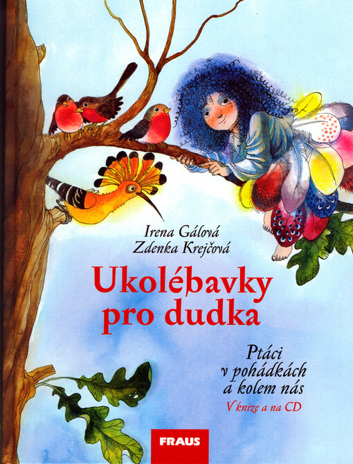 Ukolébavky pro dudka: ptáci v pohádkách a kolem nás