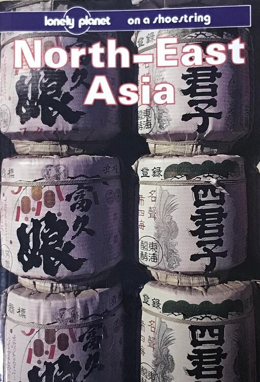 North East Asia on a Shoestring (Lonely Planet Shoestring Guides)