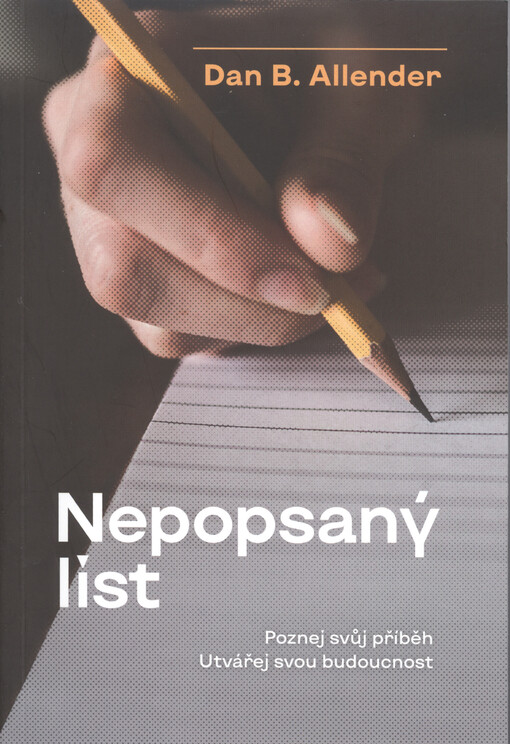Nepopsaný list : poznej svůj příběh : utvářej svou budoucnost